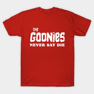 Goonies Never Say Die Simple Retro 80s Movie Funny Quote T-Shirt